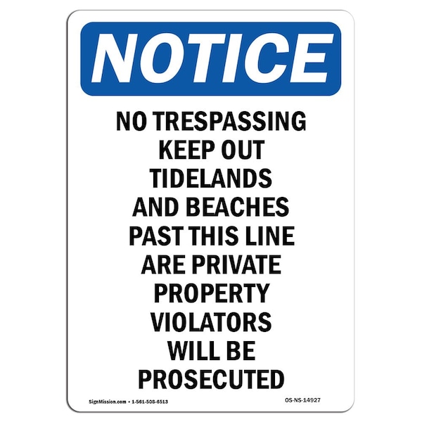 Safety Sign, OSHA Notice, 18" Height, No Trespassing Keep Out Tidelands Sign, Portrait